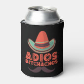Adios Bitchachos Sombrero Retro Cinco De Mayo Dosenkühler (Kanne Vorderseite)