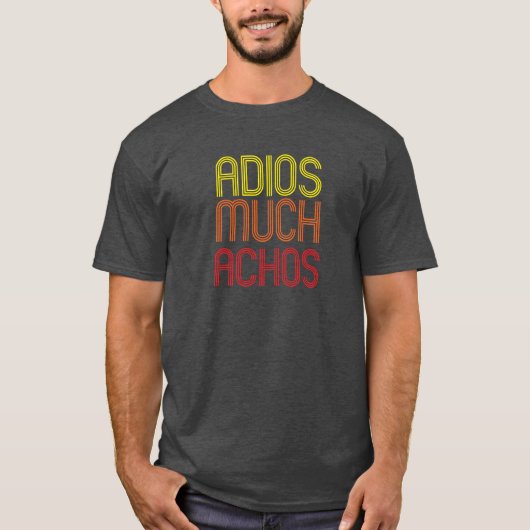Adios Muchachos T-Shirt (Vorderseite)