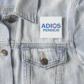 Adios Pendejo Button (Beispiel)