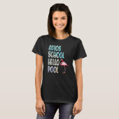 Adios School Hello Pool Flamingo Funny Teacher Fla T-Shirt (Vorne ganz)