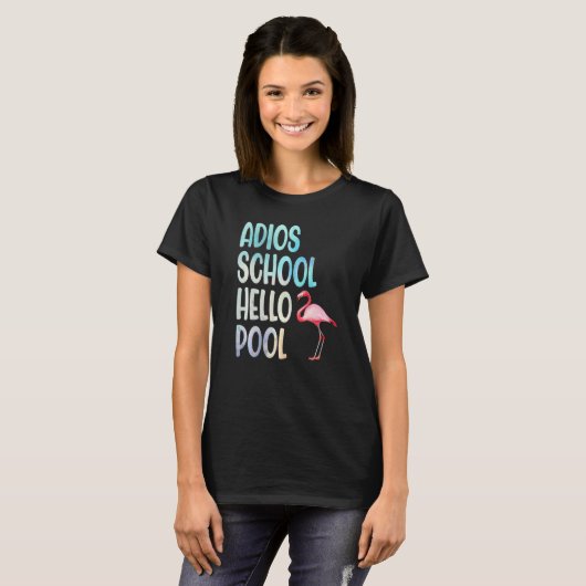 Adios School Hello Pool Flamingo Funny Teacher Fla T-Shirt (Vorne ganz)