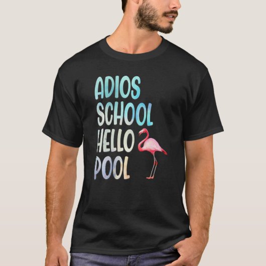 Adios School Hello Pool Flamingo Funny Teacher Fla T-Shirt (Vorderseite)