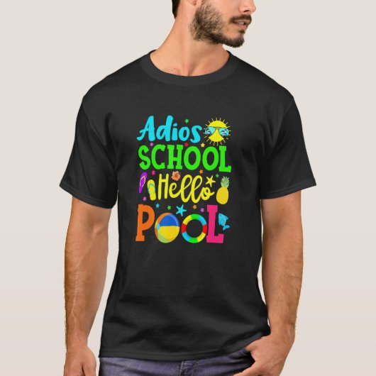 Adios School Hello Pool Student oder Lehrer T-Shirt (Vorderseite)