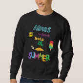 Adios School Hola Summer Sweatshirt (Vorderseite)