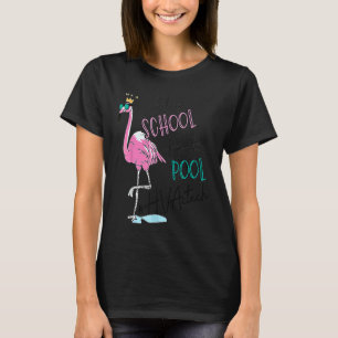 Adios Schule Hallo Pool Flamingo HVAC Tech Leben T T-Shirt