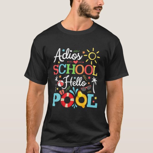 Adios Schule Hallo Pool Funny Student oder Lehrer  T-Shirt (Vorderseite)