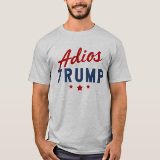 Adios-Trumpf T-Shirt