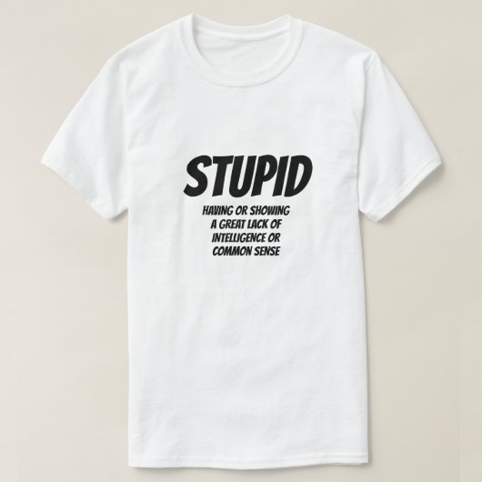 Adjektiv: stupid T-Shirt (Design vorne)