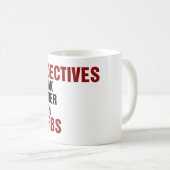 Adjektive sprechen lauter als Verben Kaffeetasse (VorderseiteRechts)