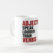 Adjektive sprechen lauter als Verben Kaffeetasse (Vorderseite Links)