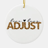 Adjust, Chiropractic Christmas Gift, Live-Liebe, Keramik Ornament (Vorne)
