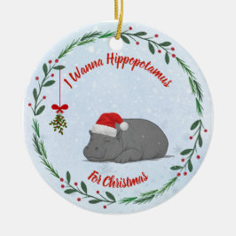 Adjustable "Wanna Hippopotamus For Christmas"  Keramik Ornament