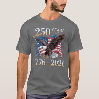 Adler und Flagge 250 Jahre 17762026 250. Geburtsta T-Shirt