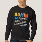 Admin School Assistant Squad Principal Crew Admini Sweatshirt (Vorderseite)