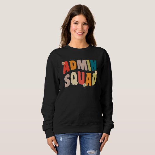 Admin Squad Administrative Assistant For School Se Sweatshirt (Vorne ganz)