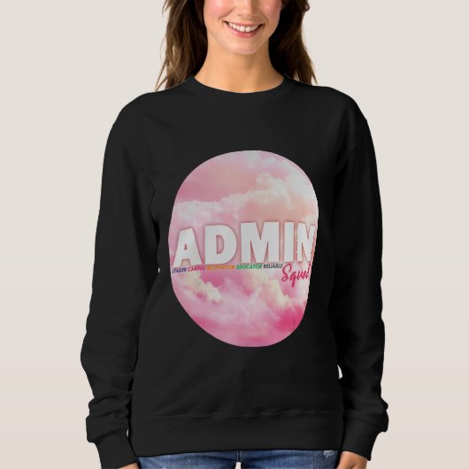 Admin Squad Crew Administrative Assistant Office s Sweatshirt (Vorderseite)