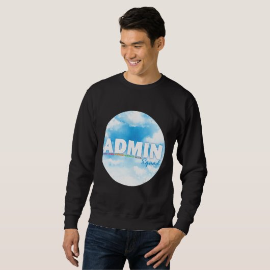 Admin Squad Crew Administrative Assistant Office s Sweatshirt (Vorne ganz)