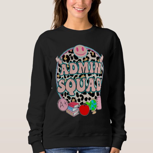 Admin Squad Cute School Administrator Vice Princip Sweatshirt (Vorderseite)