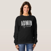 Admin-Team Schulleiter-Assistent Verwaltungsleiter Sweatshirt (Vorne ganz)