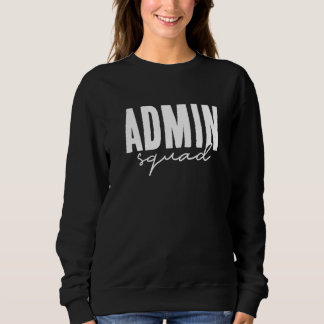 Admin-Team Schulleiter-Assistent Verwaltungsleiter Sweatshirt