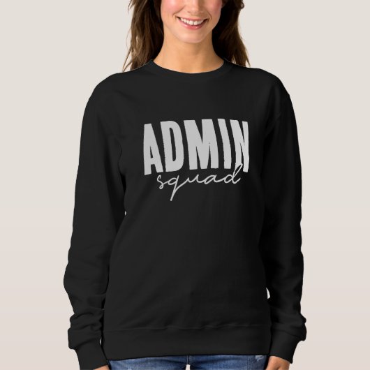 Admin-Team Schulleiter-Assistent Verwaltungsleiter Sweatshirt (Vorderseite)