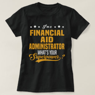 Administrator für finanzielle Hilfe T-Shirt
