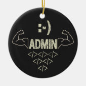 Administrator IT Sysadmin Informatiker Keramik Ornament (Vorne)