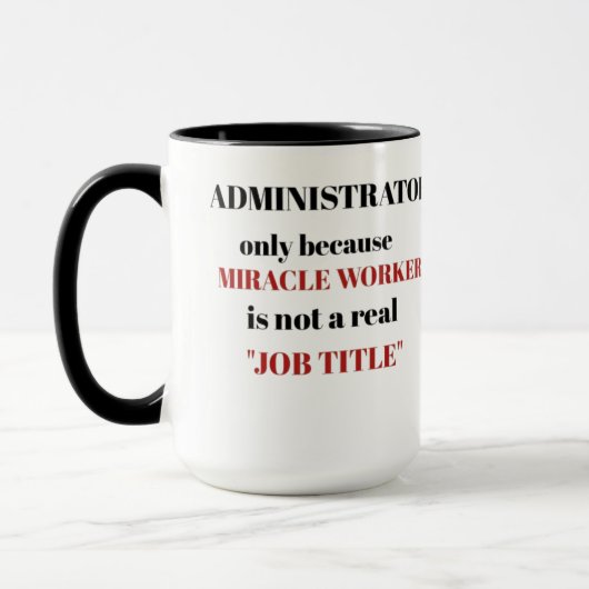 Administrator nur wegen des Wunderarbeiters Tasse (Links)