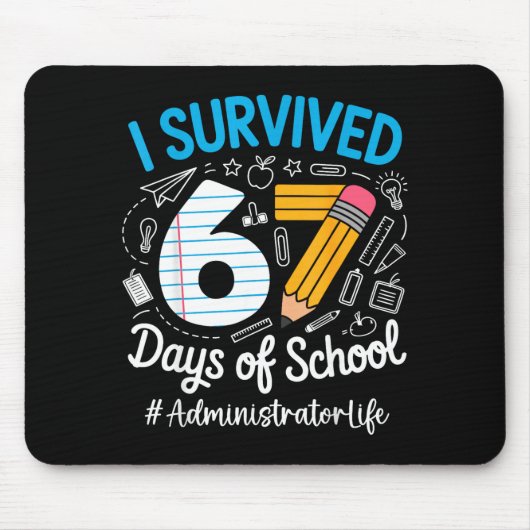 Administrator Survived 67 Days Of School Humor Des Mousepad (Vorne)