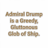 Admiral Drumpf Fat Ship-Glob Hankamer Artjunkhaus Aufkleber (Vorderseite)