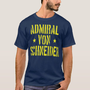 Admiral von Schneider T-Shirt