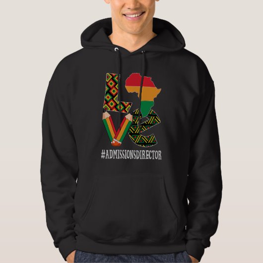 Admissions Director Love African Women Black Histo Hoodie (Vorderseite)