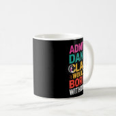 Admit It Dance Cl Would Be Boring Without Me Funny Kaffeetasse (VorderseiteRechts)