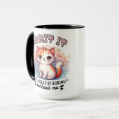 Admit It Life Would Be Boring Funny Cat Lover Gift Tasse (Vorderseite Links)