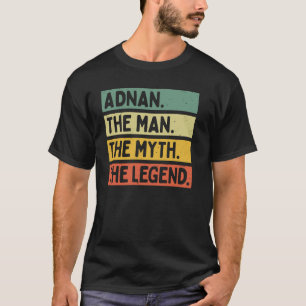 Adnan Der Mensch Der Mythos der Legende Funny Pers T-Shirt