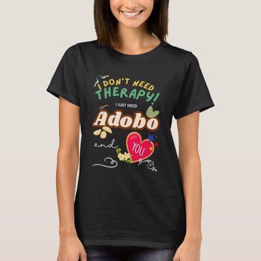 Adobo Therapy Funny Filipino T-Shirt (Vorderseite)