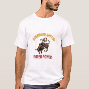 ADOM Ungezähmter Rhythmus Rodeo Kraft T-Shirt