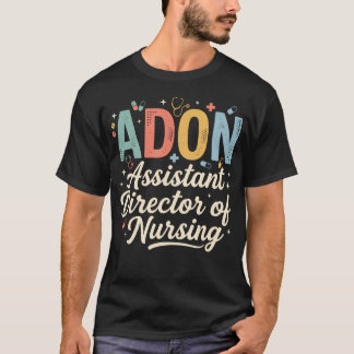 Adon Assistent der Pflegedirektion Medizinische Kr T-Shirt