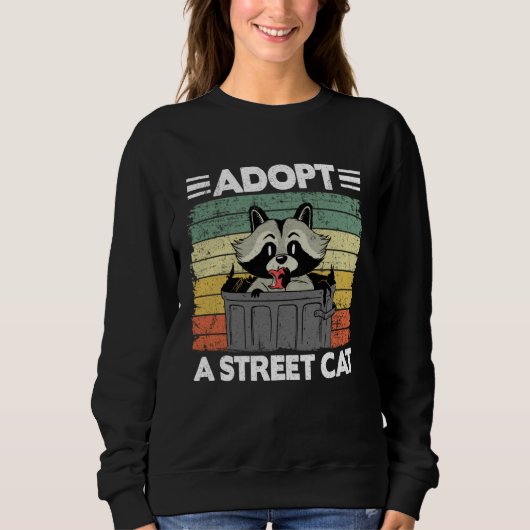 Adopt A Street Cat Trash Garbage Panda Raccoon 3 Sweatshirt (Vorderseite)