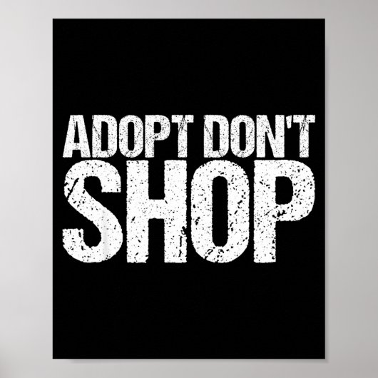 Adopt Don't Shop As An Animal Rescue Poster (Vorne)