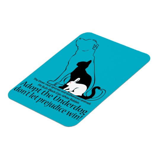 Adoptier dem Underdog.. lass keinen Vorurteilsieg! Magnet (Linke Seite)