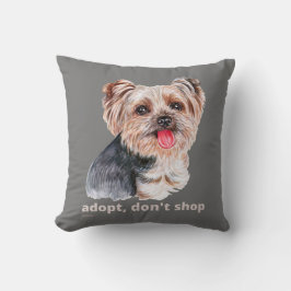 ADOPTIER, DON not SHOP (Yorkshire Terrier) niedlic Kissen