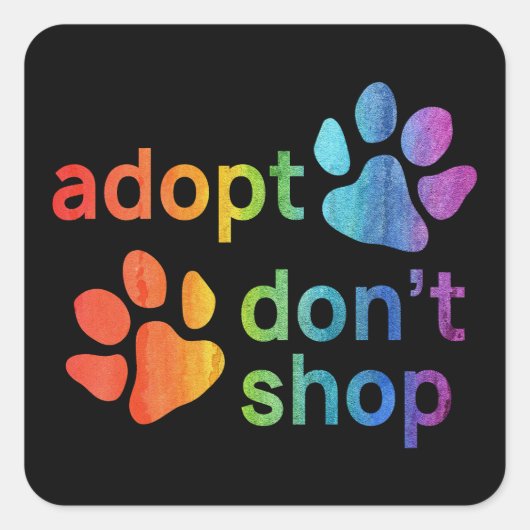 Adoptier Don't Shop Rainbow Paws Quadratischer Aufkleber (Vorderseite)
