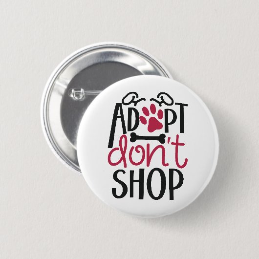 Adoptier Dont Shop Rette Tierschutz-Bewusstsein Button (Vorne & Hinten)