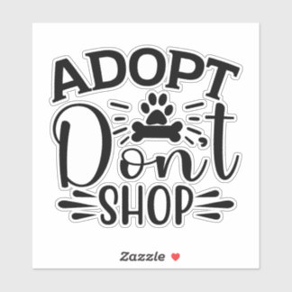 Adoptier Don't Shop Vinyl Sticker