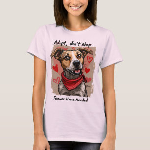 Adoptier, Nicht für immer Zuhause kaufen Benötigte T-Shirt