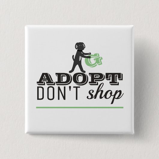 Adoptier nicht kaufen button (Vorderseite)