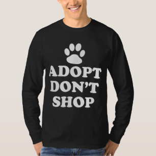 Adoptier nicht kaufen Tierrechte retten Adoptier D T-Shirt