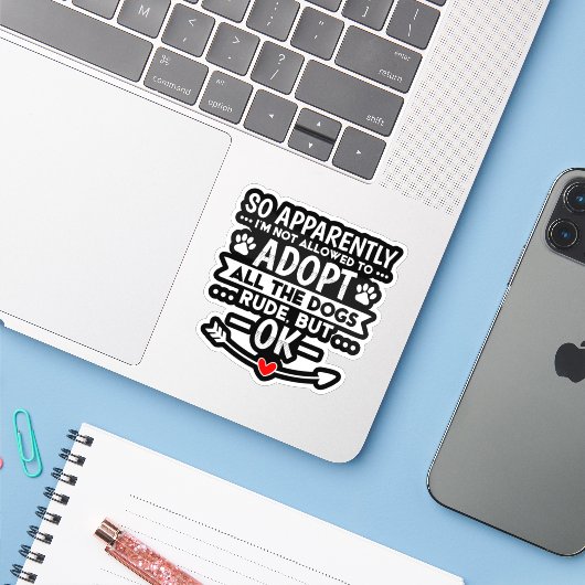 Adoptiere alle Hunde Sarcastic Lustig Aufkleber (Laptop mit iPhone)