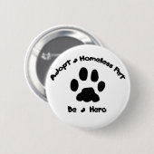 Adoptieren Sie ein obdachloses Haustier Button (Vorne & Hinten)